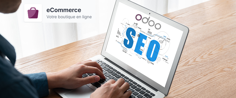 Optimisation SEO avec Odoo : Guide pour améliorer le référencement de votre site web